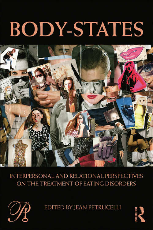 Book cover of Body-States: Interpersonal And Relational Perspectives On The Treatment Of Eating Disorders (Psychoanalysis in a New Key Book Series)