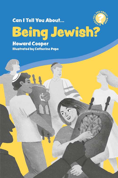 Book cover of Can I Tell You About Being Jewish?: A Helpful Introduction for Everyone (Can I tell you about...?)