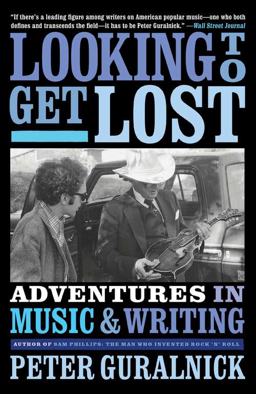 Book cover of Looking To Get Lost: Adventures in Music and Writing