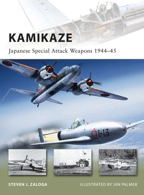 Book cover of Kamikaze: Japanese Special Attack Weapons 1944–45 (New Vanguard)