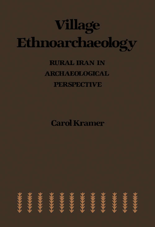 Book cover of Village Ethnoarchaeology: Rural Iran in Archaeological Perspective
