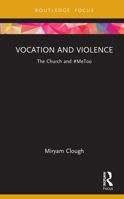 Book cover of Vocation and Violence: The Church and #MeToo (Rape Culture, Religion and the Bible)