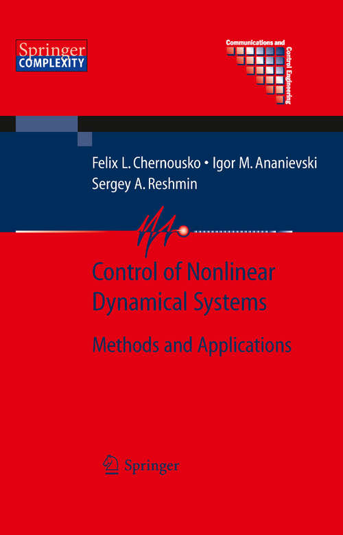 Book cover of Control of Nonlinear Dynamical Systems: Methods and Applications (2008) (Communications and Control Engineering)