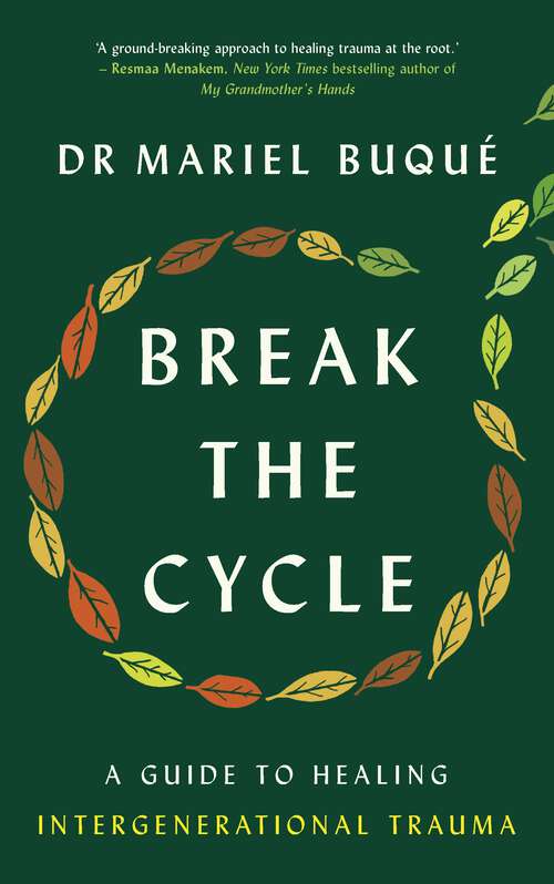 Book cover of Break the Cycle: A Guide to Healing Intergenerational Trauma