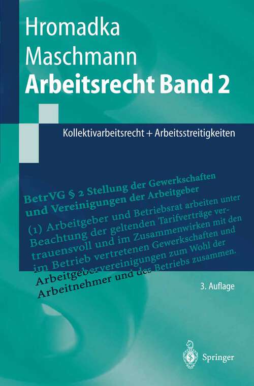 Book cover of Arbeitsrecht Band 2: Kollektivarbeitsrecht + Arbeitsstreitigkeiten (3. Aufl. 2004) (Springer-Lehrbuch)