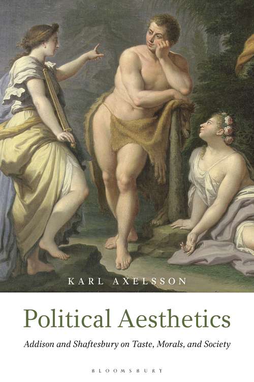 Book cover of Political Aesthetics: Addison and Shaftesbury on Taste, Morals and Society