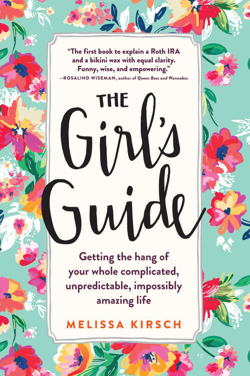 Book cover of The Girl's Guide: Getting the hang of your whole complicated, unpredictable, impossibly amazing life (2)