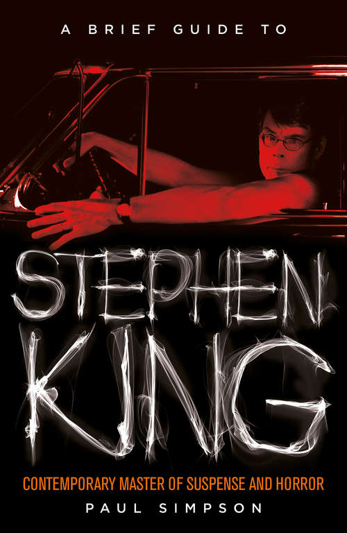 Book cover of A Brief Guide to Stephen King (Brief Histories)