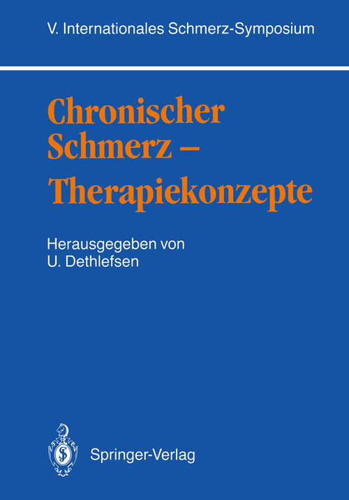 Book cover of Chronischer Schmerz — Therapiekonzepte: V. Internationales Schmerz-Symposium (1989)