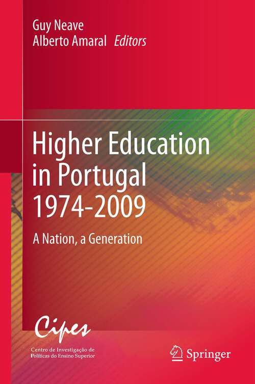 Book cover of Higher Education in Portugal 1974-2009: A Nation, a Generation (2012)
