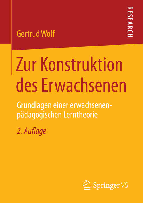 Book cover of Zur Konstruktion des Erwachsenen: Grundlagen einer erwachsenenpädagogischen Lerntheorie (2. Aufl. 2014)
