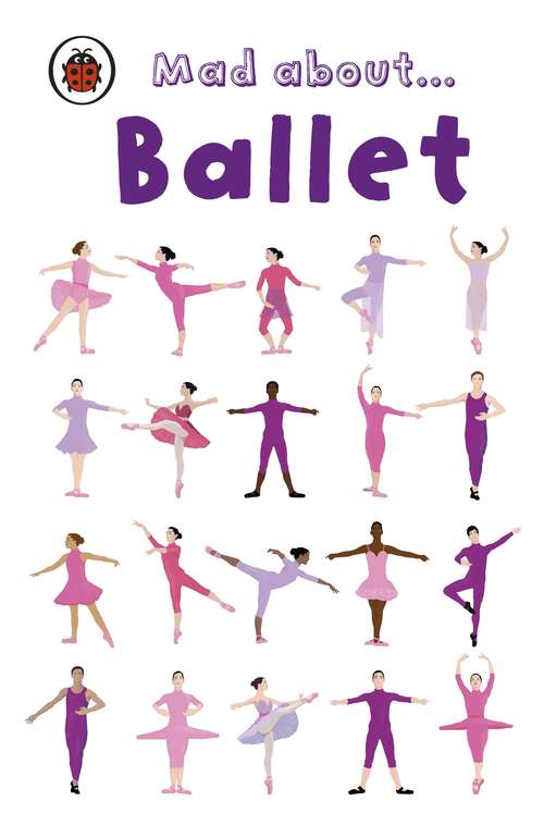 Book cover of Mad About Ballet