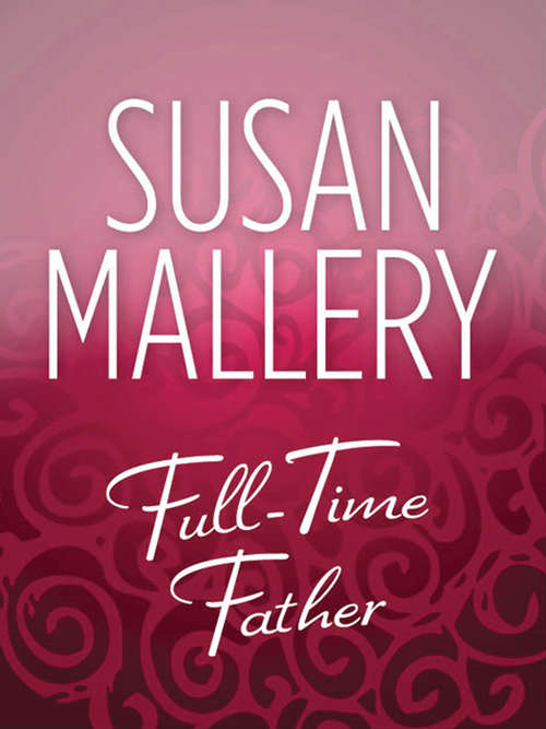 Book cover of Full-Time Father (ePub First edition) (Mills And Boon M&b Ser.)