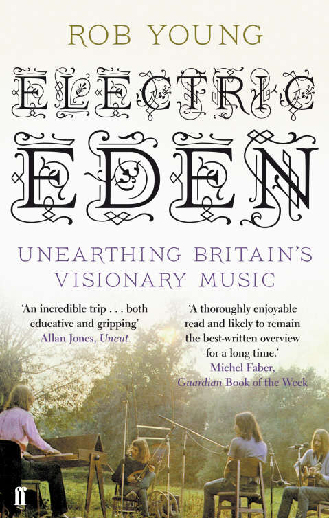 Book cover of Electric Eden: Unearthing Britain's Visionary Music (Main)