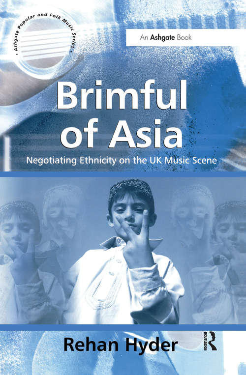 Book cover of Brimful of Asia: Negotiating Ethnicity on the UK Music Scene