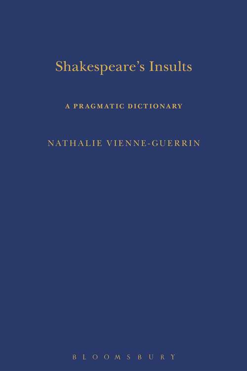 Book cover of Shakespeare's Insults: A Pragmatic Dictionary (Arden Shakespeare Dictionaries)