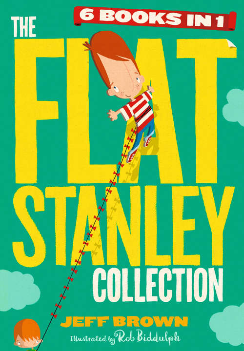 Book cover of The Flat Stanley Collection: Flat Stanley, Invisible Stanley, Stanley In Space, And Stanley, Flat Again! (Flat Stanley Ser.)