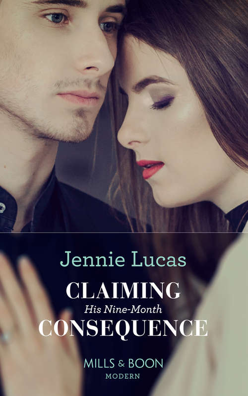 Book cover of Claiming His Nine-Month Consequence: A Bride At His Bidding Claiming His Nine-month Consequence The Greek's Ultimate Conquest Shock Heir For The Crown Prince (ePub edition) (One Night With Consequences #38)