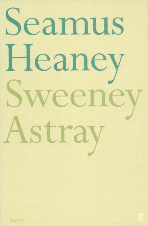 Book cover of Sweeney Astray: A Version From The Irish (Main) (Faber Poetry Ser.)