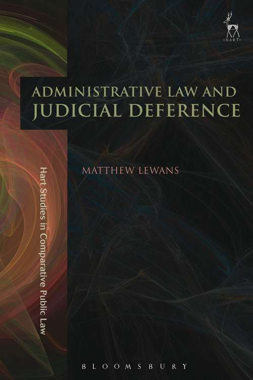 Book cover of Administrative Law and Judicial Deference (Hart Studies in Comparative Public Law)