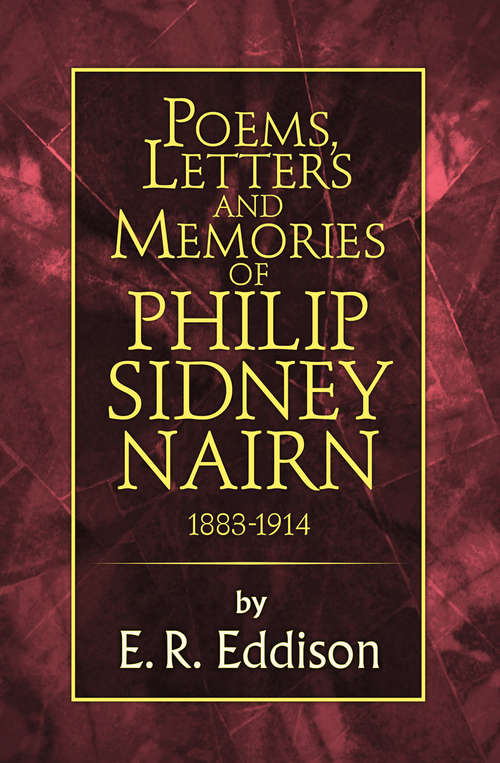 Book cover of Poems, Letters and Memories of Philip Sidney Nairn: [1916] (ePub edition)