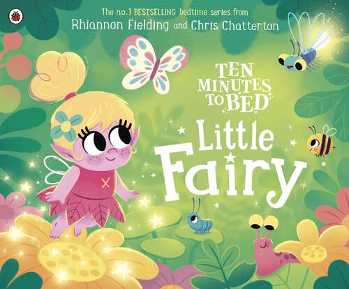 Book cover of Ten Minutes to Bed: Little Fairy (Ten Minutes to Bed)