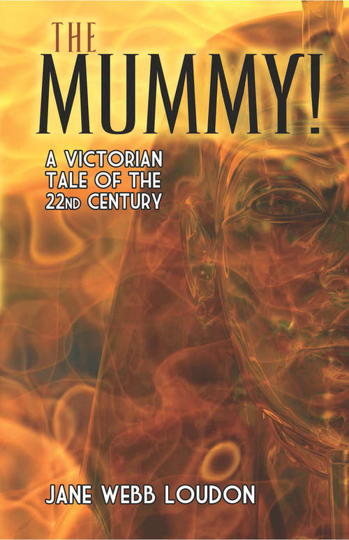Book cover of The Mummy!: A Victorian Tale of the 22nd Century
