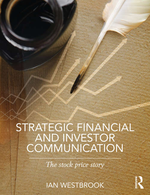 Book cover of Strategic Financial and Investor Communication: The Stock Price Story