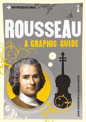 Book cover of Introducing Rousseau: A Graphic Guide (Introducing...)