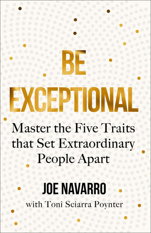 Book cover of Be Exceptional: Master The Five Traits That Set Extraordinary People Apart (ePub edition)