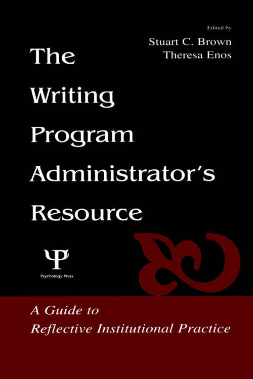 Book cover of The Writing Program Administrator's Resource: A Guide To Reflective Institutional Practice