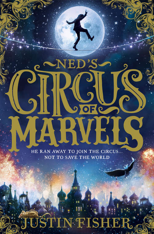 Book cover of Ned’s Circus of Marvels: Not To Save The World (ePub edition) (Ned’s Circus of Marvels #1)