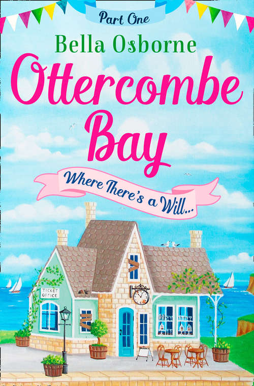 Book cover of Ottercombe Bay – Part One: Where There’s a Will... (ePub edition) (Ottercombe Bay Series)