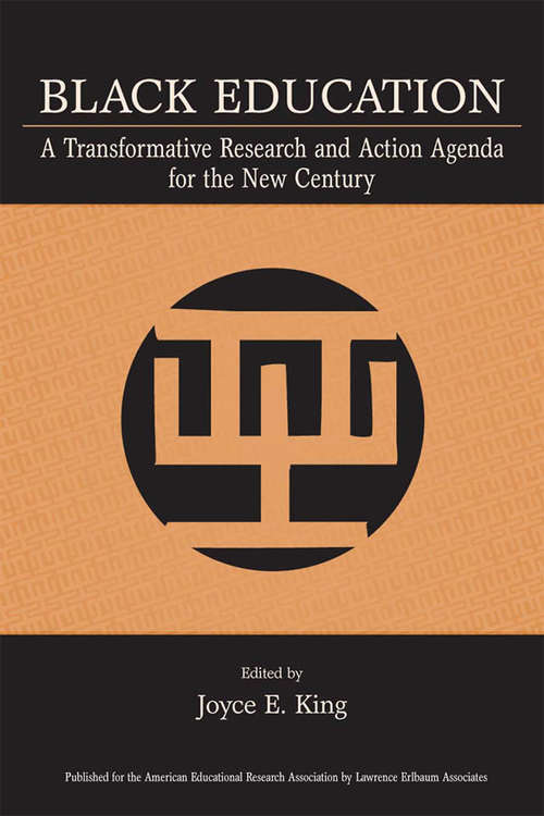 Book cover of Black Education: A Transformative Research and Action Agenda for the New Century