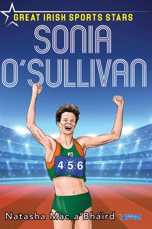 Book cover of Sonia O'Sullivan: Great Irish Sports Stars (Sports Heroes #3)