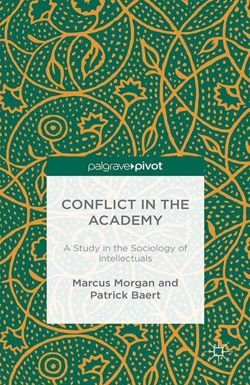 Book cover of Conflict in the Academy: A Study in the Sociology of Intellectuals (2015)