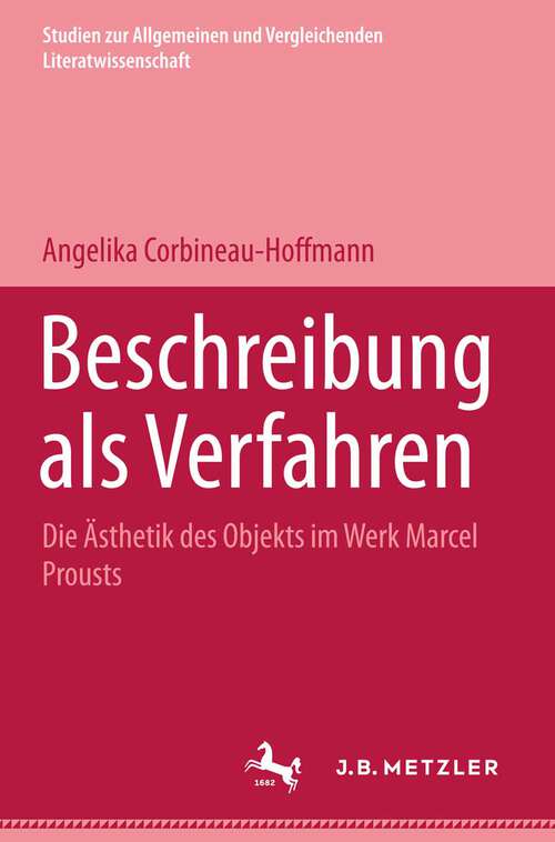 Book cover of Beschreibung als Verfahren: Studien zur Allgemeinen und Vergleichenden Literaturwissenschaft, Band 20 (1. Aufl. 1980)