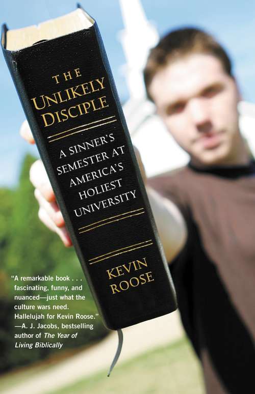 Book cover of The Unlikely Disciple: A Sinner's Semester at America's Holiest University