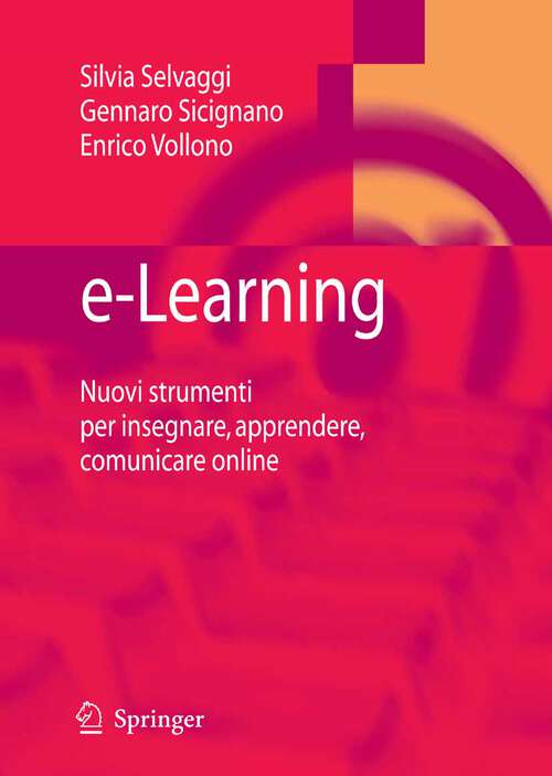 Book cover of e-Learning: Nuovi strumenti per insegnare, apprendere, comunicare online (2007)