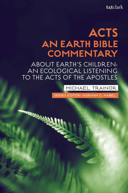 Book cover of Acts: About Earth's Children: An Ecological Listening to the Acts of the Apostles (Earth Bible Commentary)