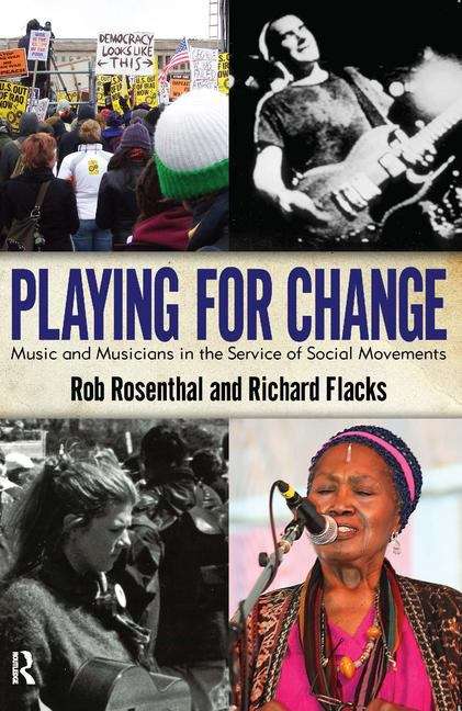 Book cover of Playing for Change: Music and Musicians in the Service of Social Movements