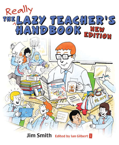 Book cover of The Lazy Teacher's Handbook - New Edition: How your students learn more when you teach less