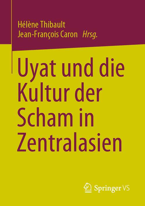 Book cover of Uyat und die Kultur der Scham in Zentralasien (1. Aufl. 2023)
