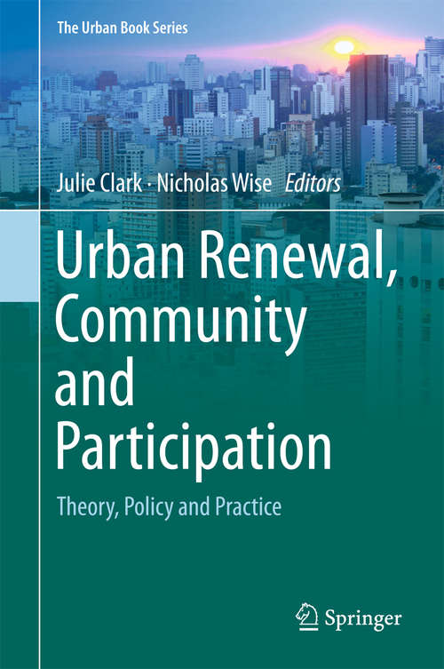 Book cover of Urban Renewal, Community and Participation: Theory, Policy and Practice (1st ed. 2018) (The Urban Book Series)
