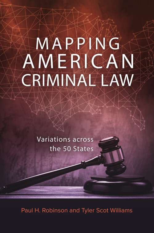 Book cover of Mapping American Criminal Law: Variations across the 50 States