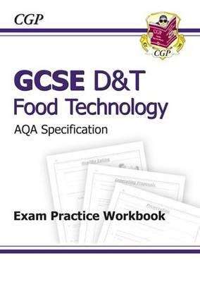Book cover of GCSE D&T Food Technology AQA Exam Practice Workbook (A*-G course)