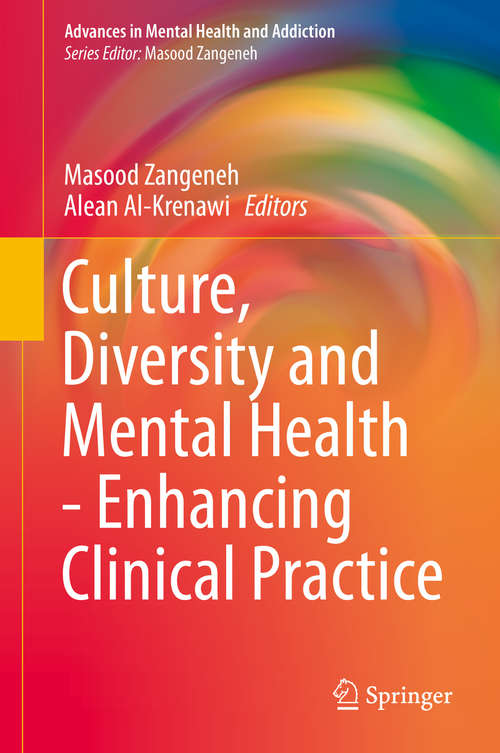 Book cover of Culture, Diversity and Mental Health - Enhancing Clinical Practice: Enhancing Clinical Practice (1st ed. 2019) (Advances in Mental Health and Addiction)