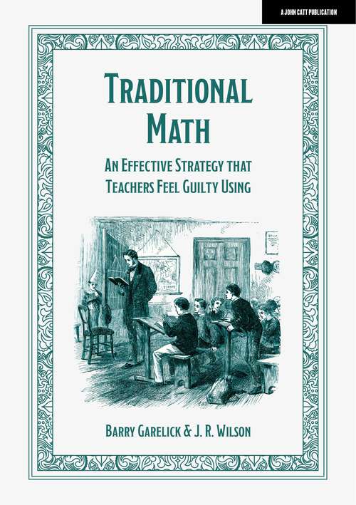 Book cover of Traditional Math: An effective strategy that teachers feel guilty using