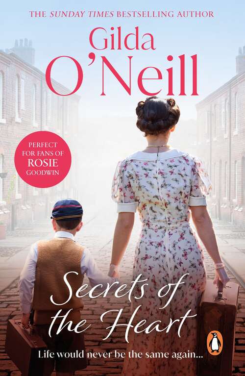 Book cover of Secrets of the Heart: a spellbinding saga about life in the East End during the Second World War from the bestselling author Gilda O’Neill