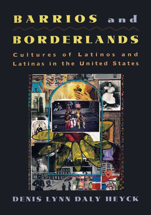 Book cover of Barrios and Borderlands: Cultures of Latinos and Latinas in the United States